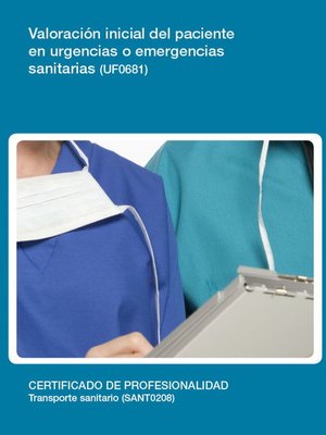 cover image of UF0681--Valoración inicial del paciente en urgencias o emergencias sanitarias